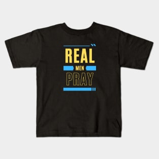 Real Men Pray | Christian Typography Kids T-Shirt